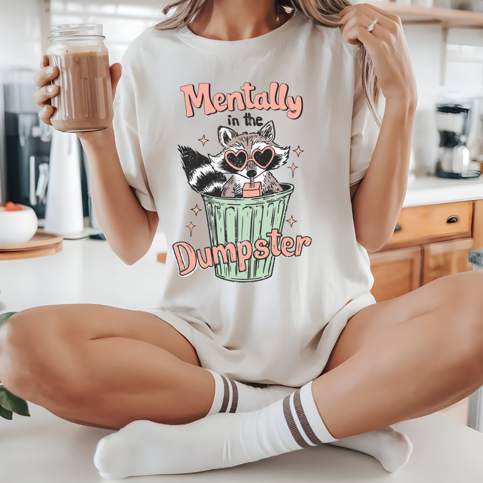Mentally In The Dumpster Tee